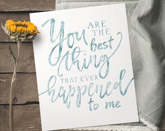First Anniversary Gift - Romantic Gifts For Her - Paper Anniversary - Wedding Song Lyric Art - You Are The Best Thing - Bedroom Decor