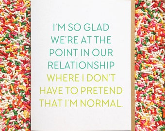 Act Normal. Funny Relationship Card. Funny Anniversary Card. Funny Card for Boyfriend. Card for Best Friend. Awkward Love Card. Love Card