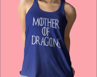 SALE Mother of Dragons Flowy Tank Top, XS-2XL, Drinking Tank, Funny Tank Top, Funny shirt, Mother Shirt, Mother of Dragons Shirt