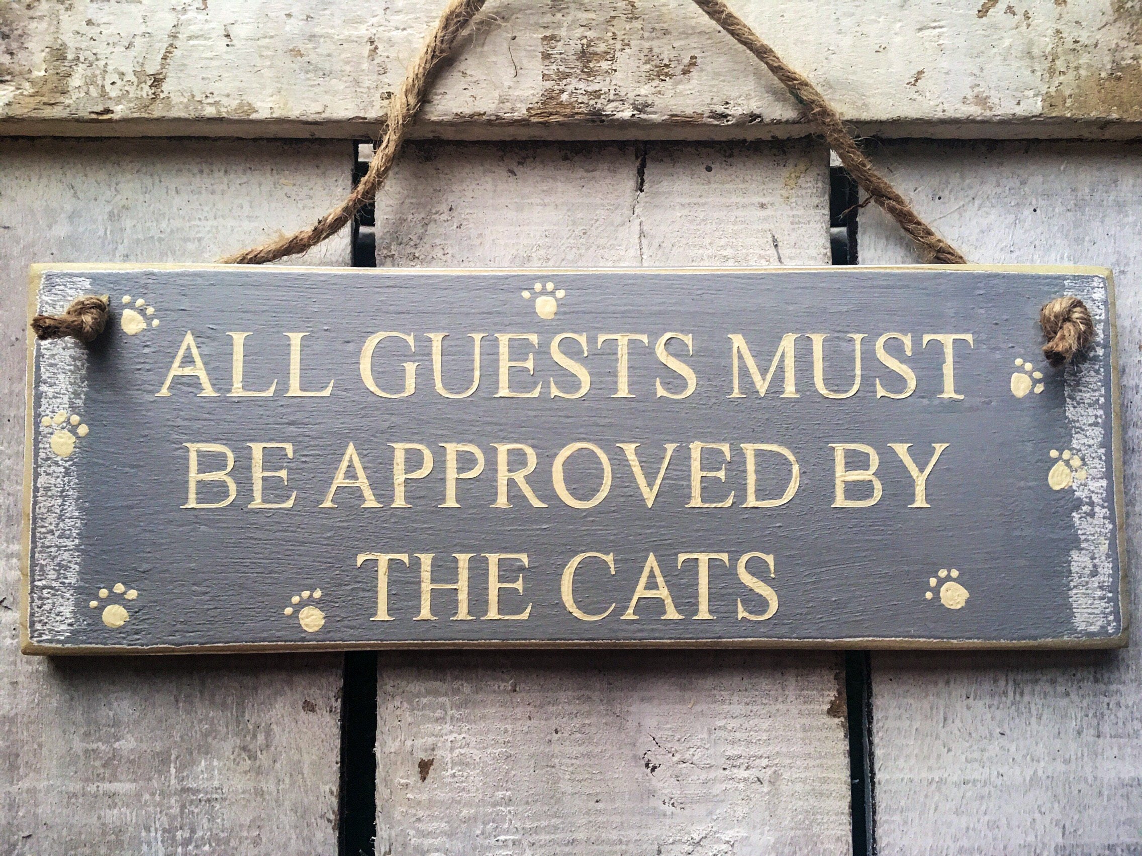 All Guests Must Be Approved By The Cats. Rustic Sign. Entrance