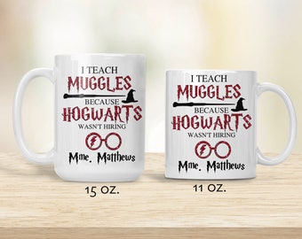 I Teach Muggles, Hogwarts Wasn't Hiring, Harry Potter Teacher Gift, Teacher Gift, Gift for Teacher, Harry Potter Gift, Back to School