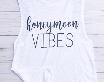 Honeymoon Shirt, Bride Shirt, Honeymoon Gifts, Honeymoon Vibes, Honeymoon Vibes Shirt, Bride Tank Top, Bride Tank, Bride Gift, Honeymoon