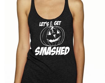 Womens Halloween shirt Drinking Tank Top Let's get smashed Shirt beer lovers Clothing pumpkin Top bachelorette shirts best friends top