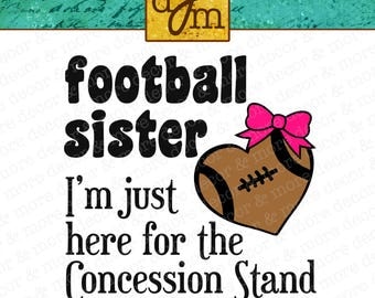 FOOTBALL SISTER SVG / Football Sister Svg File / Football Sister Shirt / Football Sister Decal / Football Sister / Football Decal / Cricut