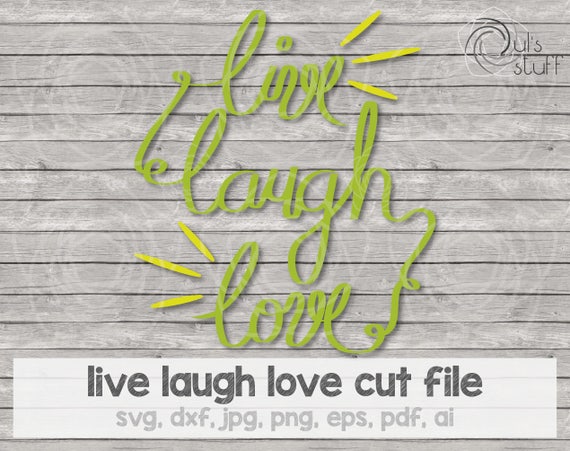 Download Live laugh love svg, silhouette svg, cricut svg, scan n ...