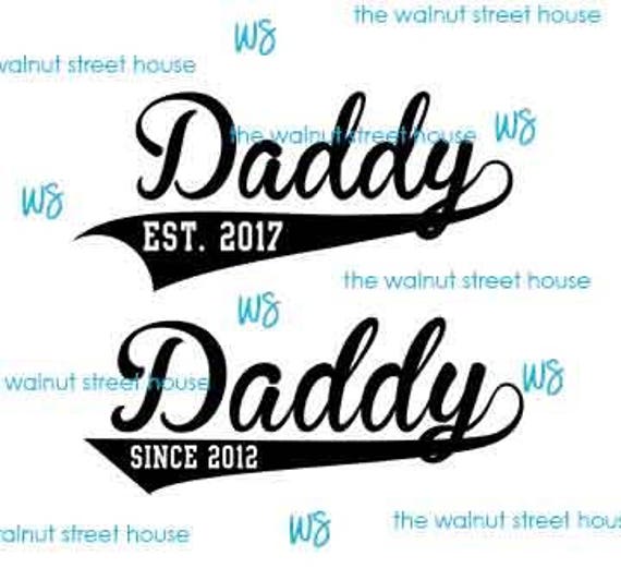 Download SVG Daddy Established 2018 Daddy Since JPG included.