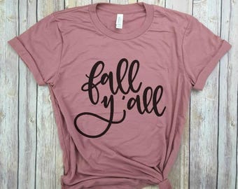 fall ya'll shirt, fall shirt, pumpkin shirt, thanksgiving shirt, autumn shirt, pumpkin spice shirt, halloween shirt, fall season