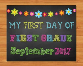 First Day of First Grade Sign - Chalkboard Flower - First Day of 1st Grade September 2017 - Chalkboard Photo Prop - First Day of School Sign
