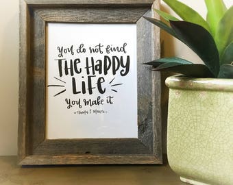 The Happy Life President Monson Quote, digital download