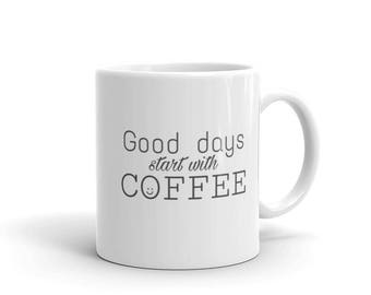 Good days start with coffee and you quote hand stamped