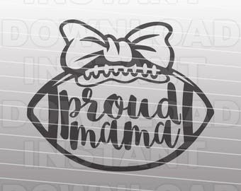 Football Mom SVG File - Proud Mama SVG File - Commercial & Personal Use- Vector svg file for Cricut,svg file for Silhouette,vinyl cutting