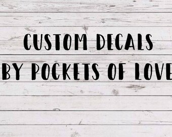 Custom Order Decals **Multi Colored**