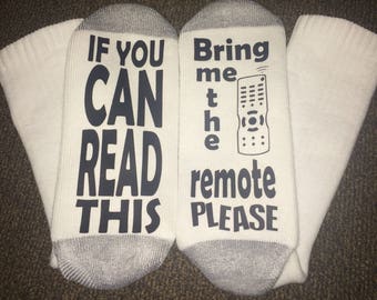 Funny Socks/If You Can Read This/ Fathers Day Socks/ Bring me the Remote/Go Ask Your Mom/ Bring Me a Cold Drink/ Funny Saying Socks/ Gifts