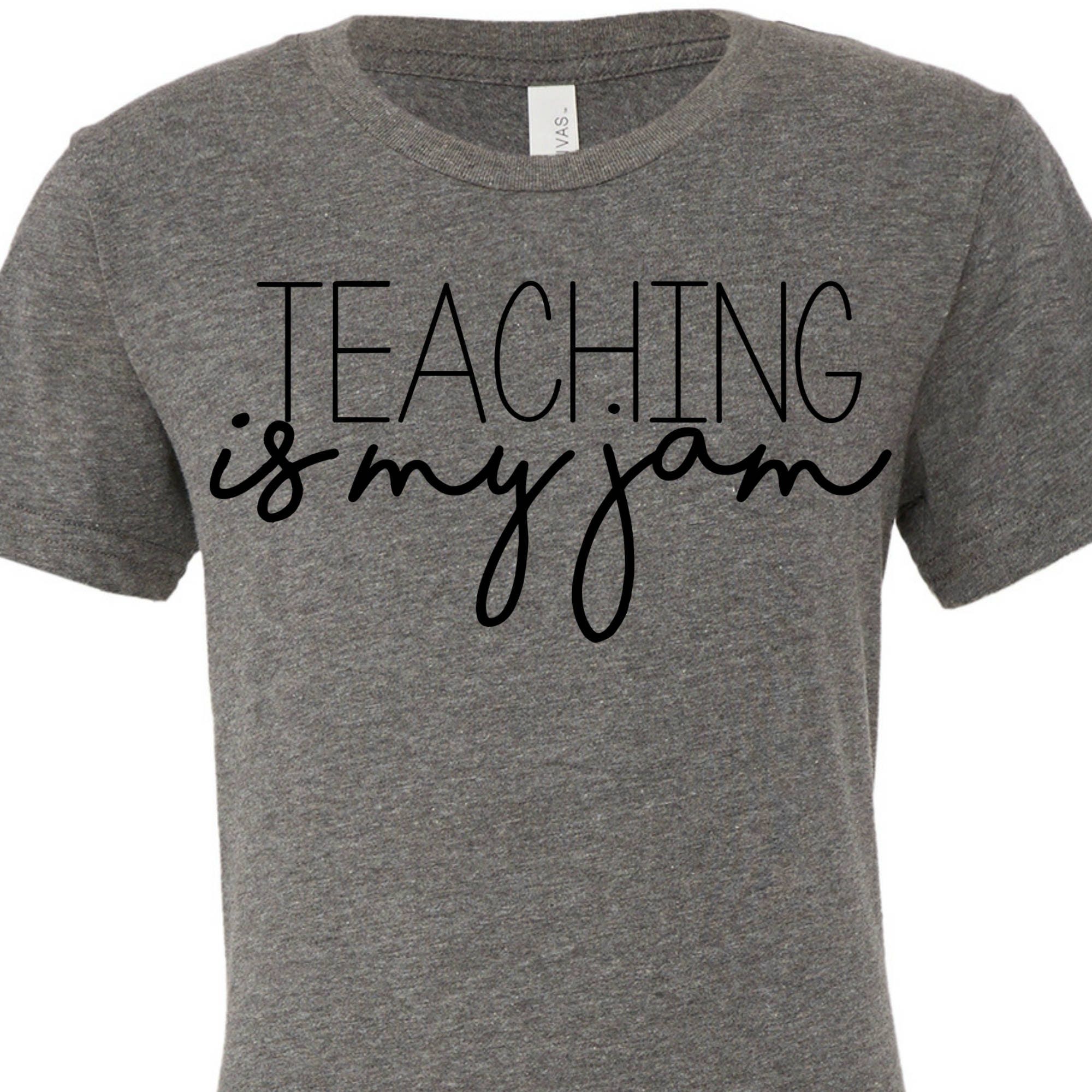 Download Teaching shirt Teacher gift svg teaching is my jam svg