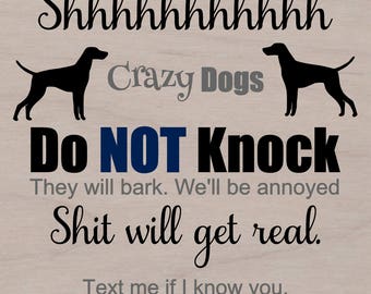 Crazy Dogs, No Soliciting, Do Not Disturb, Funny No Soliciting, Wood No Soliciting, Do Not Knock Sign, Barking Dog Sign, Wood Dog Sign