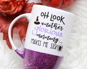 Another Glorious Morning Glitter Mug / Glitter Dipped Mug / Hocus Pocus Mug / Halloween Mug / Witches Mug / Glitter Cup / Glitter Tumbler