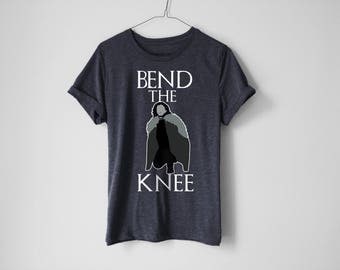 Game Of Thrones Shirt | Bend The Knee Shirt | GOT Shirt | Bend The Knee | Game Of Thrones Gift | Jon Snow Shirt | Khaleesi Shirt | Khaleesi