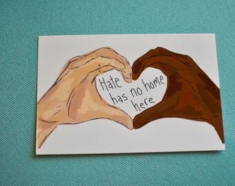 4x6 print - Hate Has No Home Here original drawing
