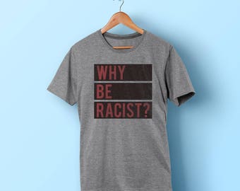 being racist shirt