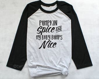 Halloween maternity shirt, Pumpkin spice maternity baseball shirt, My baby bumps nice shirt, Fall maternity halloween mom shirt