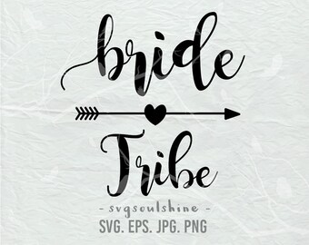 Bride Tribe SVG File Silhouette Wedding Cut File Cricut Clipart Print Design Vinyl wall decor, sticker svg eps png Shirt Design