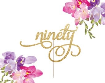 Ninety Cake Topper, 90th Birthday Cake Topper, Ninetieth Cake Topper, 90, Age Cake Topper, Hello 90 Cake Topper, Glitter Ninety Cake Topper