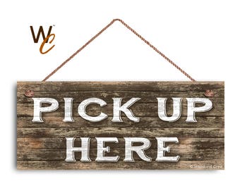 PICK UP HERE Sign, Restaurant Sign, Rustic Decor, 6" x 14" Sign, Cafe Order Sign, Store Sign, Made To Order