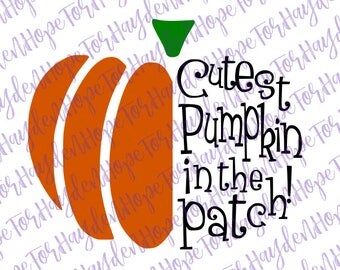 Cutest pumpkin in the patch SVG | Pumpkin SVG | Halloween Fall SVG | Cut file | Digital Cricut Silhouette Cut file