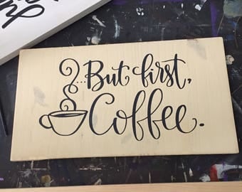 But First, Coffee Sign