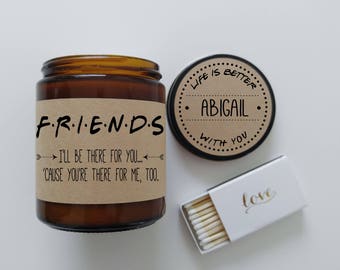 Friend Gift Friends TV Show Soy Candle Gift for Friend Scented Candle Birthday Gift Holiday Gift Christmas Gift Ill Be There For You