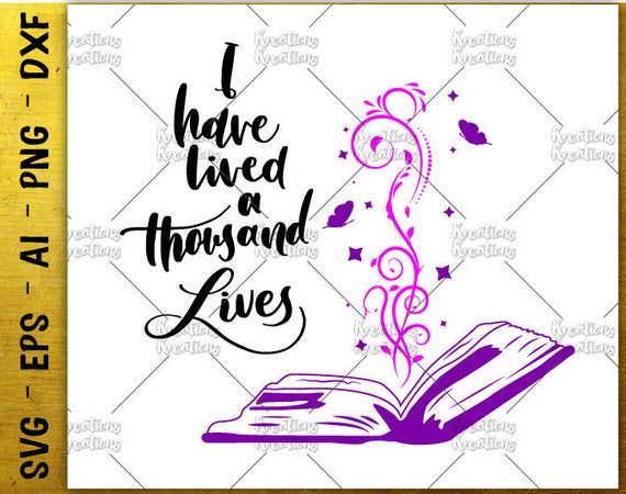 I have lived a thousand lives SVG book quotes saying hand