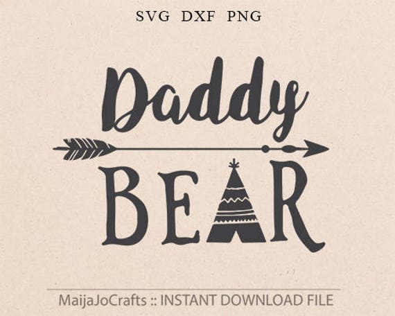 Download Daddy Bear SVG Papa bear svg Teepee Svg Arrow svg Fathers day