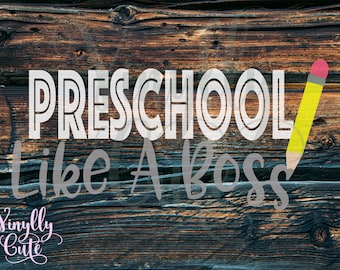 SVG - Preschool like a boss - Digital File Only - svg , png , jpg - Back to school - Pre-K