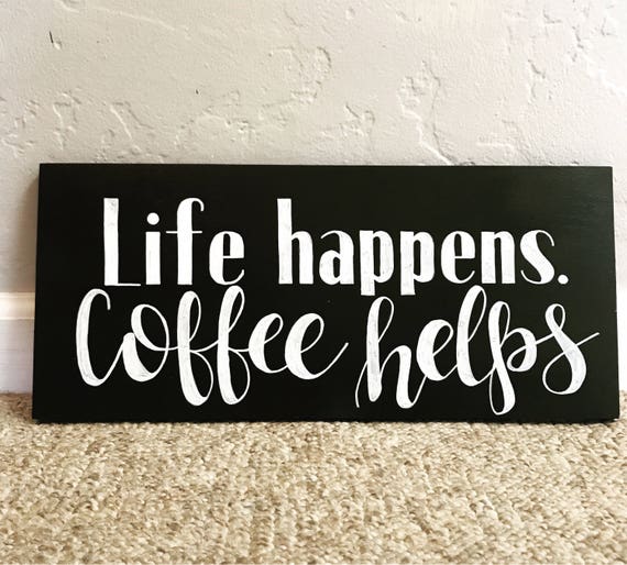 Free Free Life Happens Coffee Helps Svg 208 SVG PNG EPS DXF File