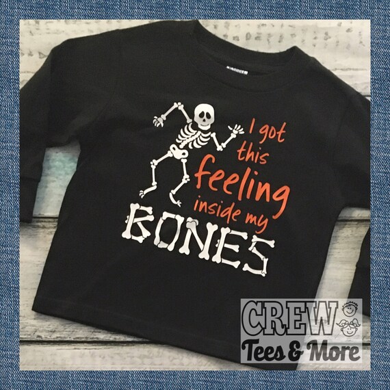 Download I Got This Feeling Inside My Bones Halloween Skeleton Shirt