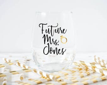 Future Mrs Wine Glass- Engagement Wine Glass- Engagement Gift- Bridal Gift- Bridal Shower Gift