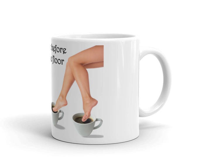 Before My Feet Hit the Floor Mug, a great gift for any coffee lover, moms or dads on Mother's or Father's Day, Grandpa or Grandma, Birthday