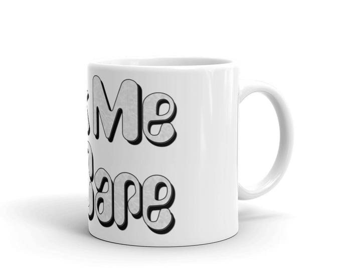 Ask Me If I Care Coffee Mug, Sayings From Back in the Day Coffee Cup, Counter Culture Sayings, Coffee Gifts for Coffee Lovers, Fun Gifts