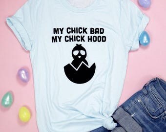 my chick bad shirt