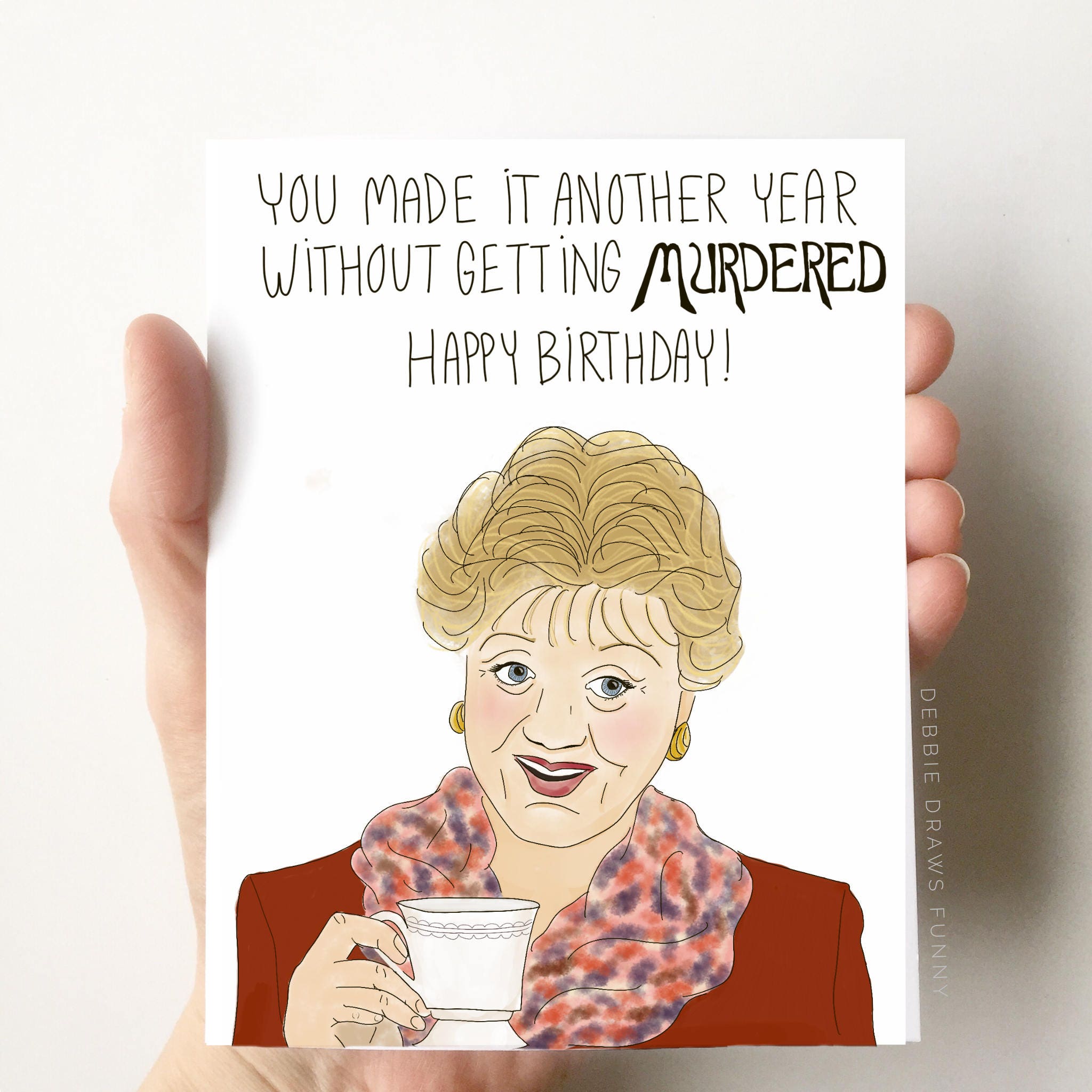 You Didn't Get Murdered Funny Birthday Card Birthday