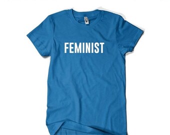 Feminist Shirt Feminist T Shirt