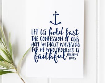 Hebrews 10:23 - Let us hold fast to the confession of our hope - Nautical Print - Bible Verse - Bible verse print - Bible verse wall art
