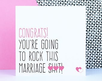 Wedding card, Funny engagement card, Congrats you're going to rock this marriage s**t