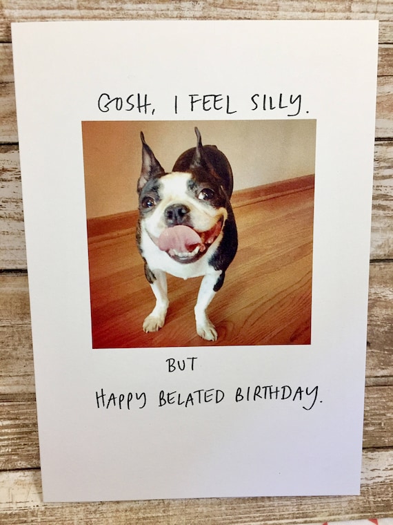 Boston Terrier Card Belated Birthday Card Birthday Card