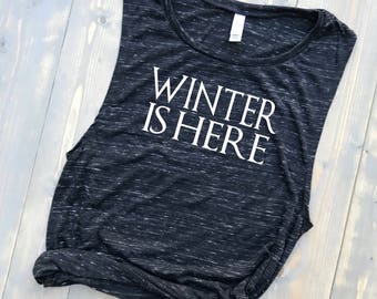 Winter is Here Tank Top // Game of Thrones Shirt // Bella Women's Muscle Tank // GOT Winter is Coming // Gym Shirt // Crossfit // Jon Snow