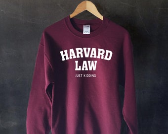 harvard law just kidding sweatshirt madam secretary