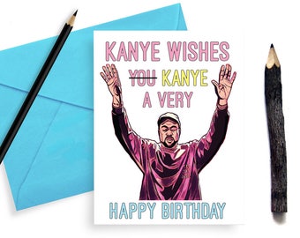 Funny Kanye West Birthday Card - Kanye Card - Kardashian Bday Card - Yeezy Card - Pablo Birthday Card - Hip Hop Rap Birthday Card - G51