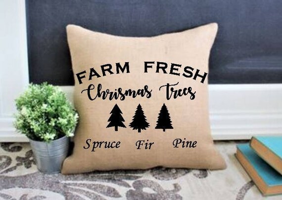 Farm Fresh Christmas Trees pillow farmhouse style christmas