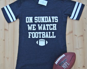 On Sundays We Watch Football Adult Tee Shirt