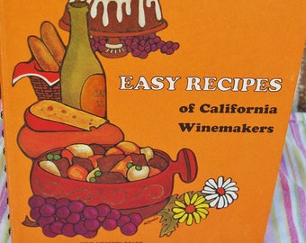 Vintage Wine Country Cookbook Winemakers Recipe book. Vintage orange 1970s Cookbook. Wine Advisory Board